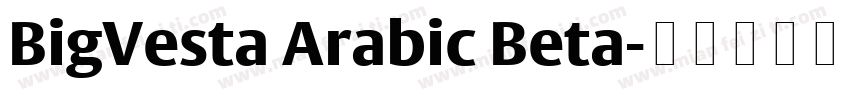 BigVesta Arabic Beta字体转换